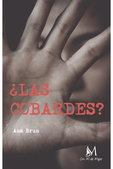 ¿LAS COBARDES?