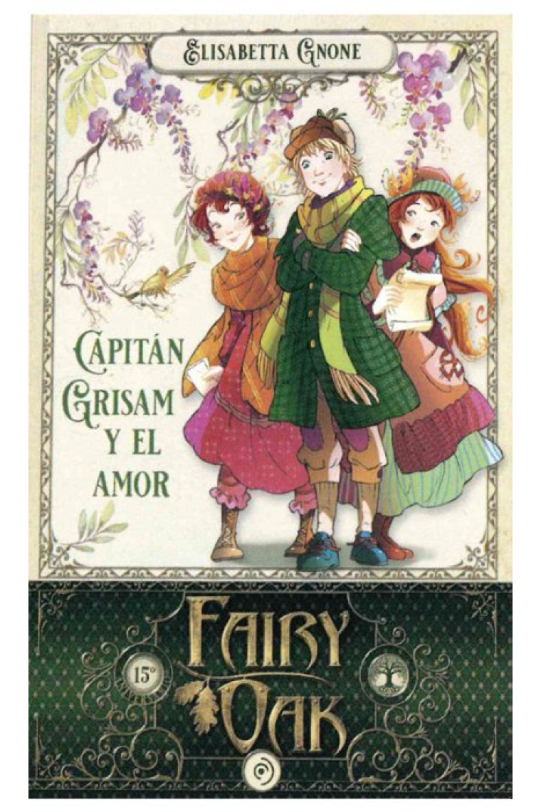 Fairy Oak 4. Capitan Grisam y el amor