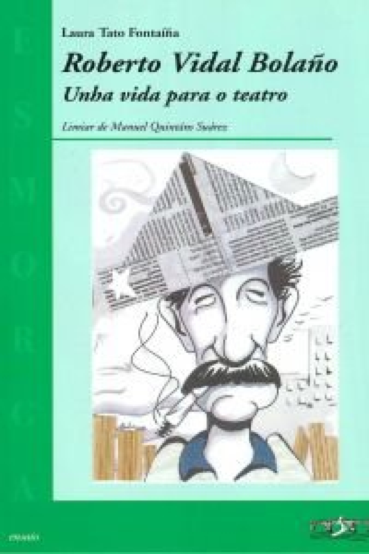 ROBERTO VIDAL BOLAÑO:UNHA VIDA PARA O TEATRO