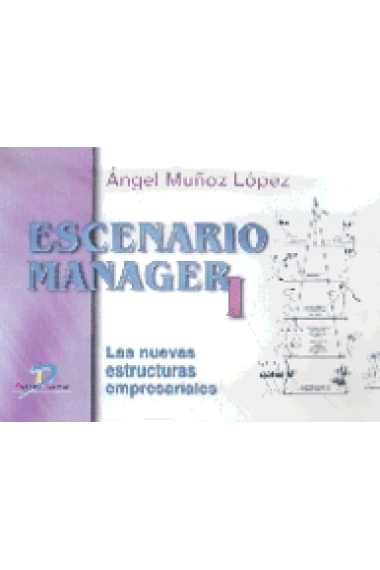 Escenario manager I. Las nuevas estructuras empresariales