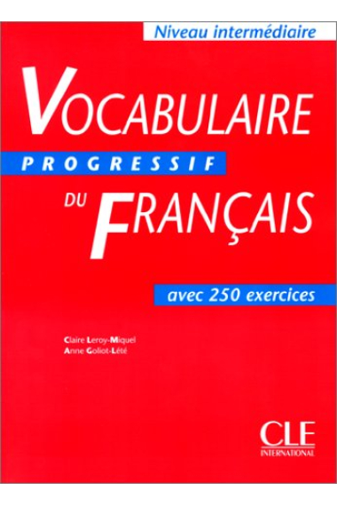 Vocabulaire progressif du français avec 250 exercises. Niveau intermédiare