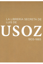 La librería secreta de Luis de Usoz, 1805-1865