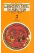 La democracia griega una nueva visión. Ensayos de historiografía antigua y moderna