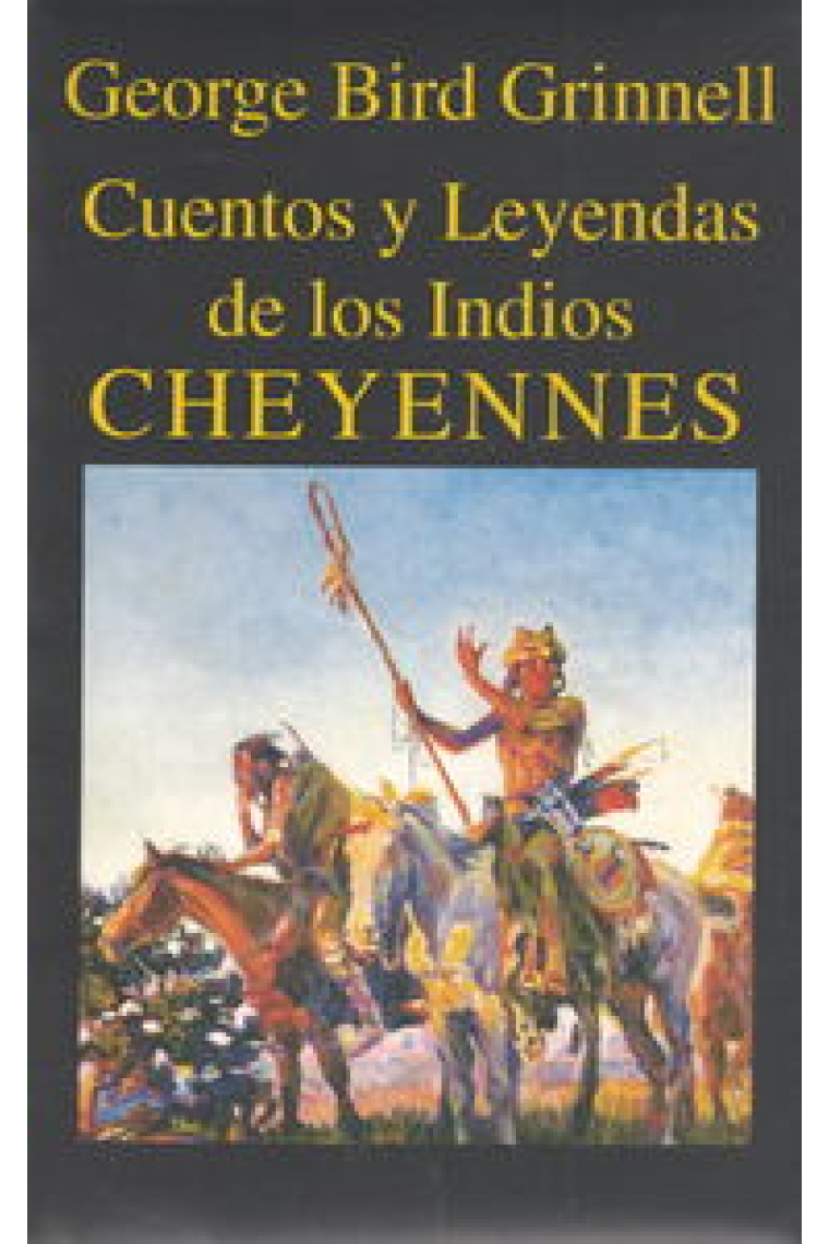 Cuentos y Leyendas de los Indios Cheyennes