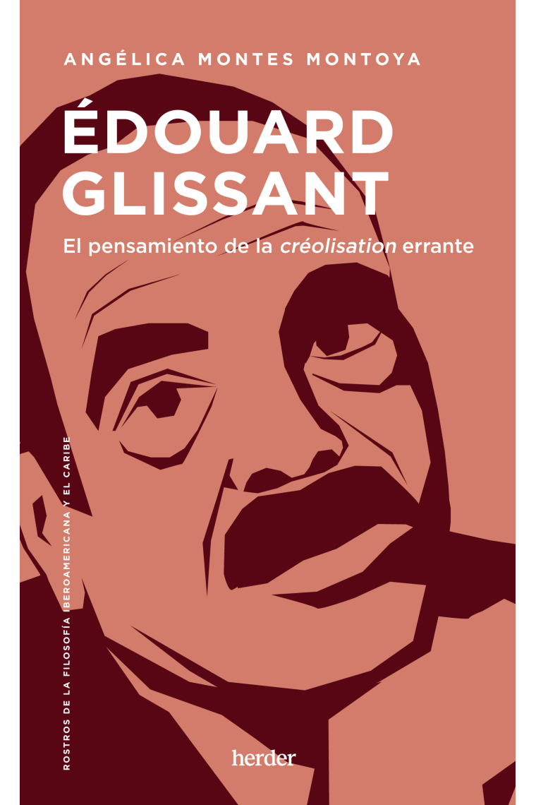 Édouard glissant: el pensamiento de la creólisation errante