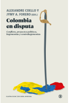 Colombia en disputa conflicto, proyectos políticos, hegemonías y contrahegemonías