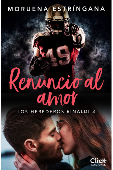 Renuncio al amor (Los Herederos Rinaldi 3)