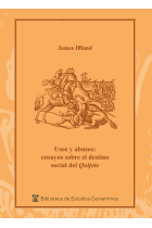 USOS Y ABUSOS ENSAYOS SOBRE EL DESTINO SOCIAL DEL QUIJOTE