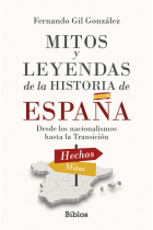 Mitos y leyendas de la Historia de España. Desde los nacionalismos hasta la Transición