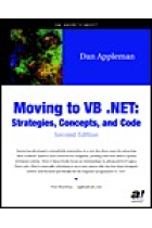 Moving to VB.NET: Strategies, Concepts and Code. Second edition