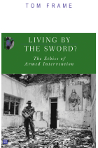 Living by the sword: the ethics of armed intervention