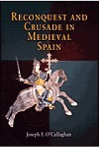 Reconquest and Crusade in medieval Spain