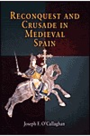 Reconquest and Crusade in medieval Spain