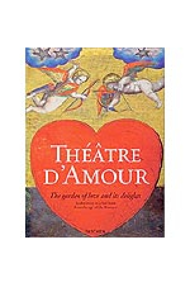 Théâtre d'amour. El jardín del amor y sus delicias. El redescubrimiento de un libro desaparecido de la era del Barroco