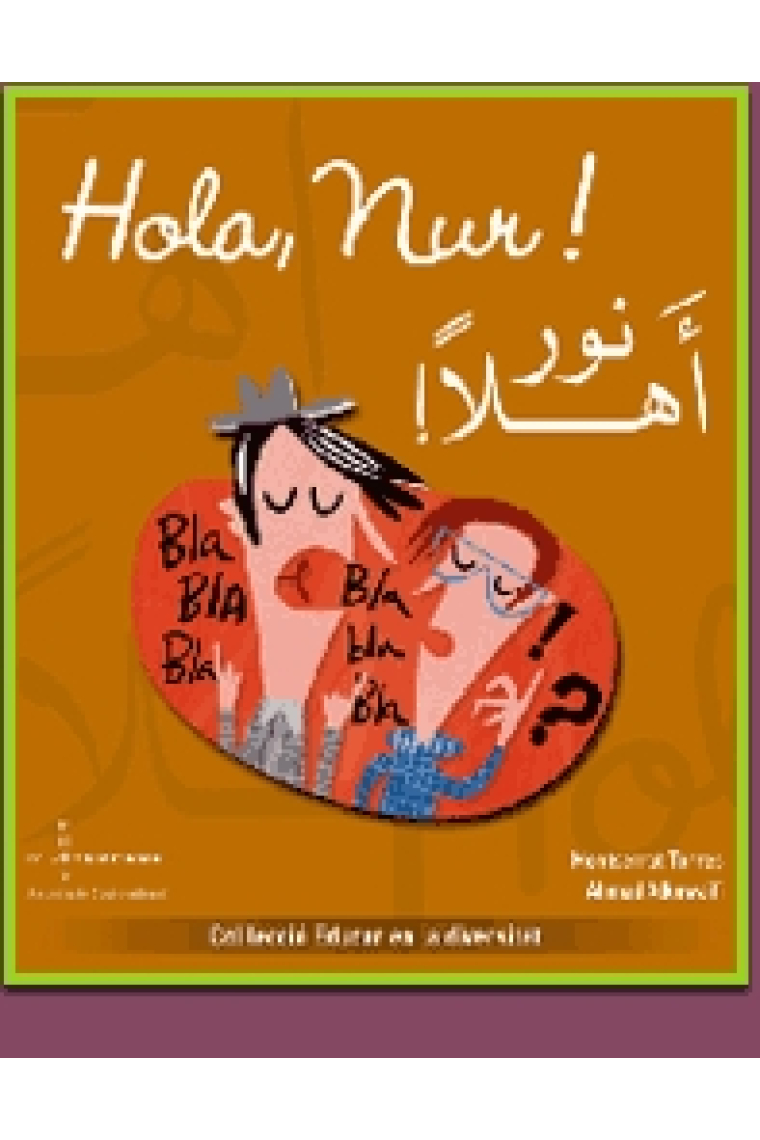 Hola, Nur! (llibre+glossari). Català-àrab