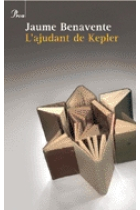 L'ajudant de Kepler (Premi recull de narració Joaquim Ruyra 2005)