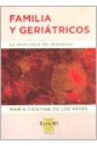 Familias y geriatricos.La relatividad del abandono