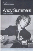 Andy Summers. El tren que no perdí