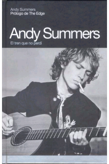 Andy Summers. El tren que no perdí