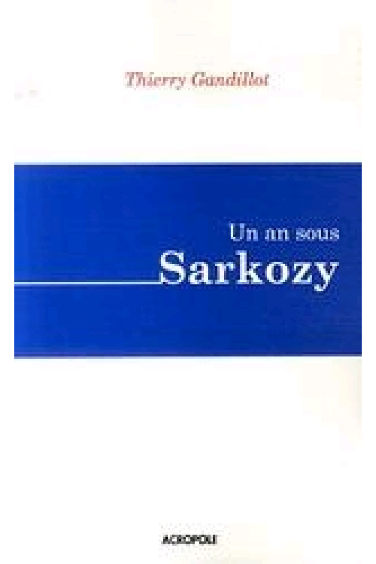 Un an sous Sarkozy