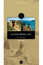 La Costa Brava a pie. 20 itinerarios