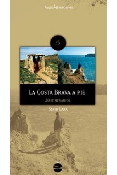 La Costa Brava a pie. 20 itinerarios