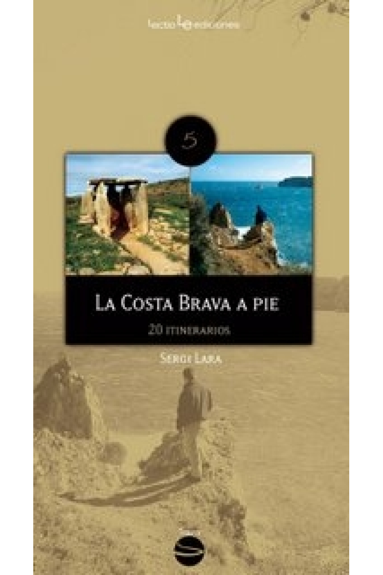 La Costa Brava a pie. 20 itinerarios