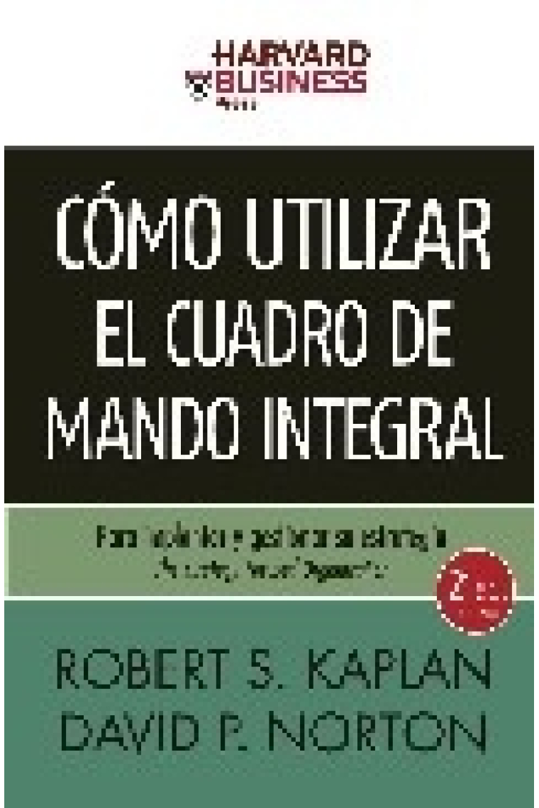 Cómo utilizar el cuadro de mando integral. 2 edición