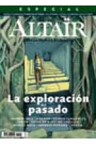 La exploración del pasado -Viaje por grandes civilizaciones- Revista Altaïr Especial 10