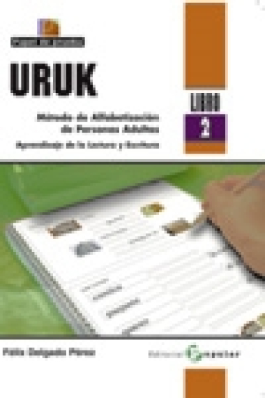 URUK. Método de Alfabetización de Personas Adultas. Aprendizaje de la Lectura y Escritura (Libro 2)