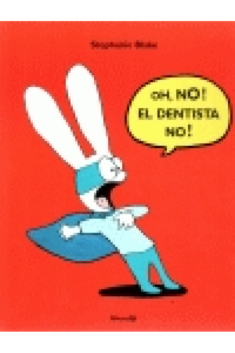 ¡Oh no, el dentista no!