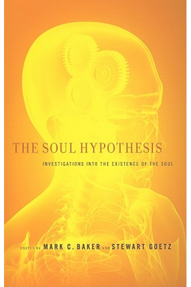 The soul hypothesis: investigations into the existence of the soul