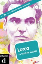 Lorca, la valiente alegría + CD. Nivel B1