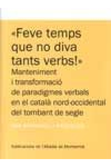 Feve temps que no diva tants verbs!