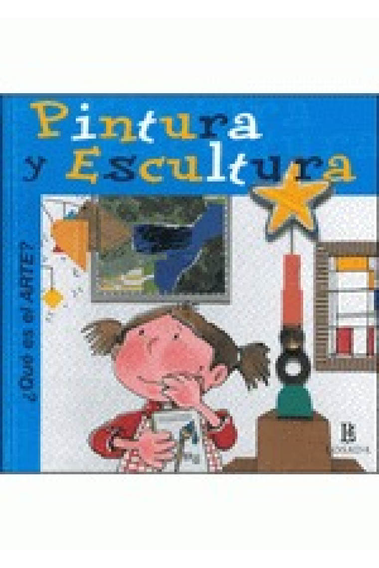 ¿Qué  es el arte? Pintura y escultura