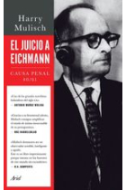 El juicio a Eichmann. Causa penal 40/61