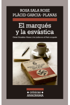 El marqués y la esvástica. César González-Ruano y los judíos en el París ocupado