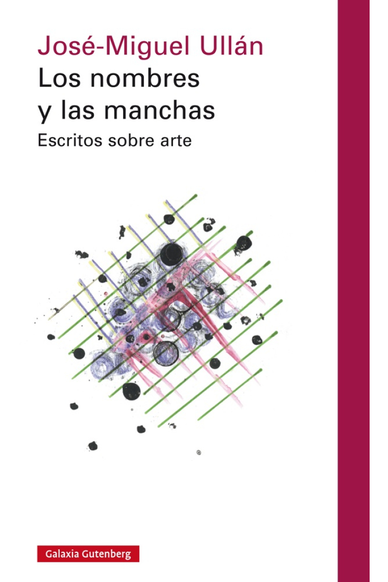 Los nombres y las manchas. Escritos sobre arte