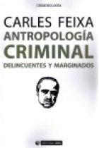 Antropología criminal. Delincuentes y marginados