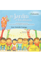 El jardín de los abrazos. Cuento para prevenir el acoso escolar, promover el buen en las relaciones y desarrollar la inteligencia emocional