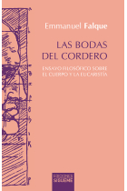 Las bodas del Cordero: ensayo filosófico sobre el cuerpo y la eucaristía