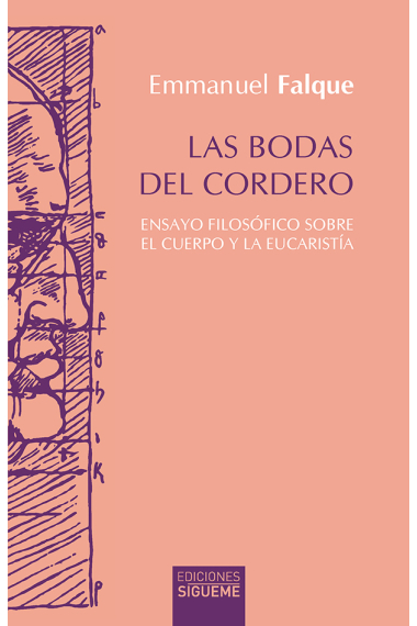 Las bodas del Cordero: ensayo filosófico sobre el cuerpo y la eucaristía