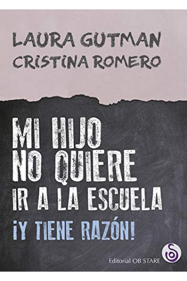 Mi hijo no quiere ir a la escuela. ¡Y tiene razón!