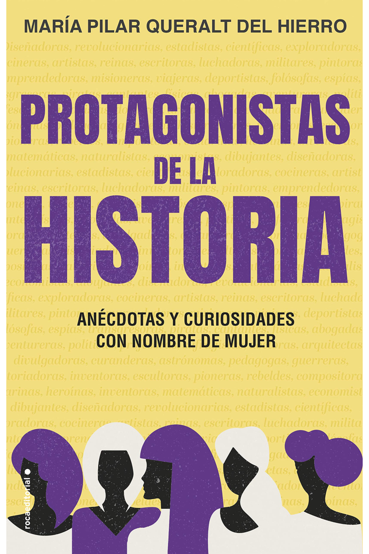 Protagonistas de la Historia. Anécddotas y curiosidades con nombre de mujer