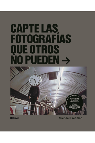 Capte las fotografías que otros no pueden