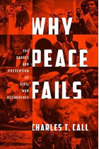 Why Peace Fails: The Causes and Prevention of Civil War Recurrence