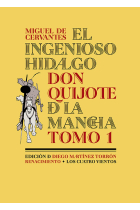 El ingenioso hidalgo don Quijote de la Mancha (Tomo I). Edición de Diego Martínez Torrón