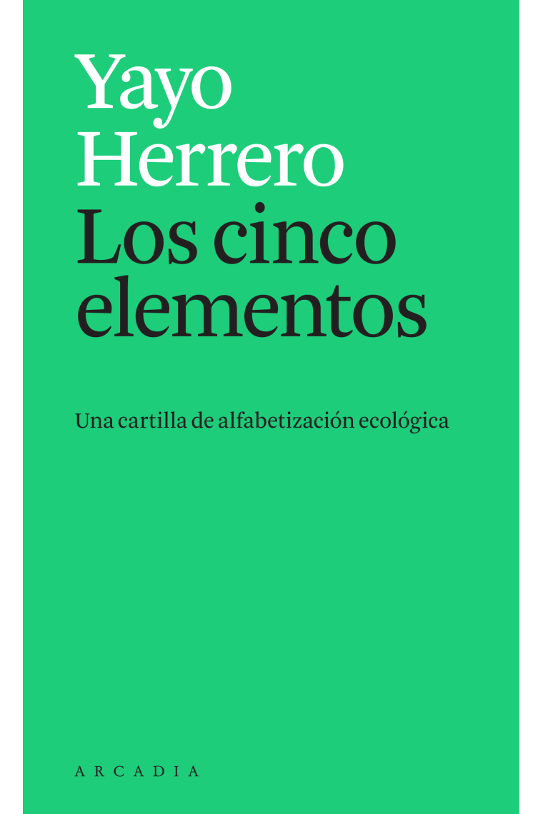 Los cinco elementos. Una cartilla de alfabetización ecológica