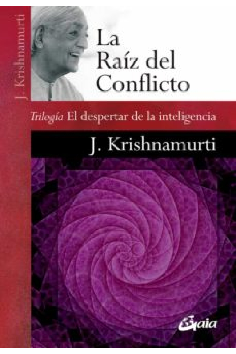 La raiz del conflicto (Trilogía El despertar de la inteligencia)