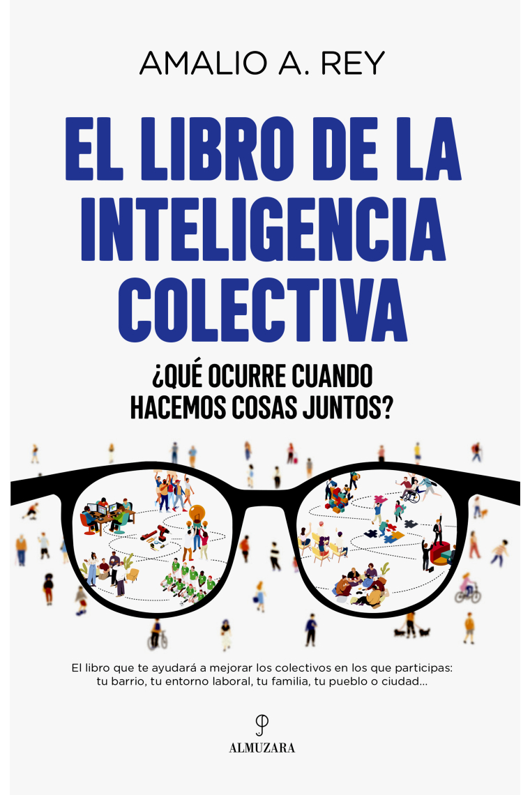 El libro de la Inteligencia colectiva. ¿Qué ocurre cuando hacemos cosas juntos?